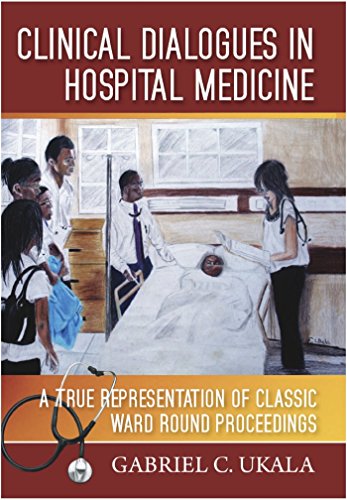 Clinical Dialogues in Hospital Medicine: A True Representation of Classic Ward Round Proceedings - Epub + Converted Pdf